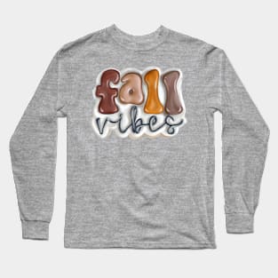 Fall Vibes, Fall Season,  Love Fall, Autumn season, I love Fall Long Sleeve T-Shirt